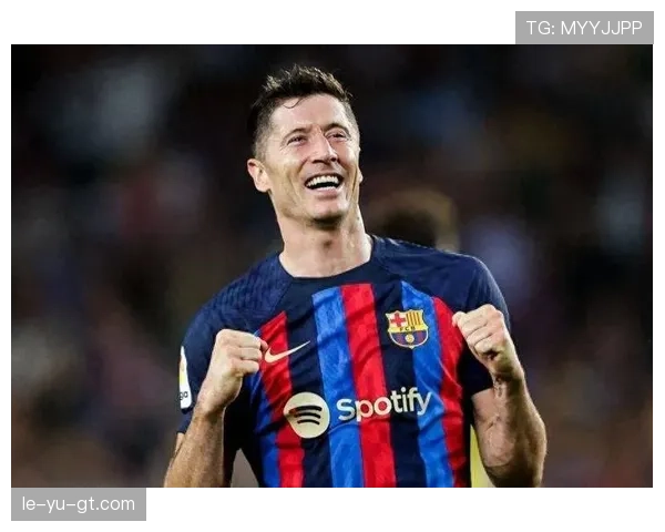 莱万多夫斯基与拉波尔塔会谈，巴萨未来蓝图成为关注焦点