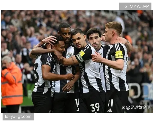 纽卡斯尔联冲刺欧冠资格迎关键突破，赛季表现惊艳引期待