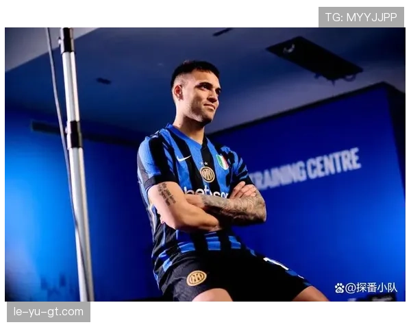 劳塔罗向国米球迷承诺全力以赴保持稳定发挥提升