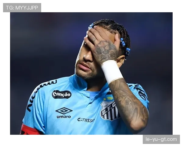 内马尔最新情况：伤情恢复进展与复出时间